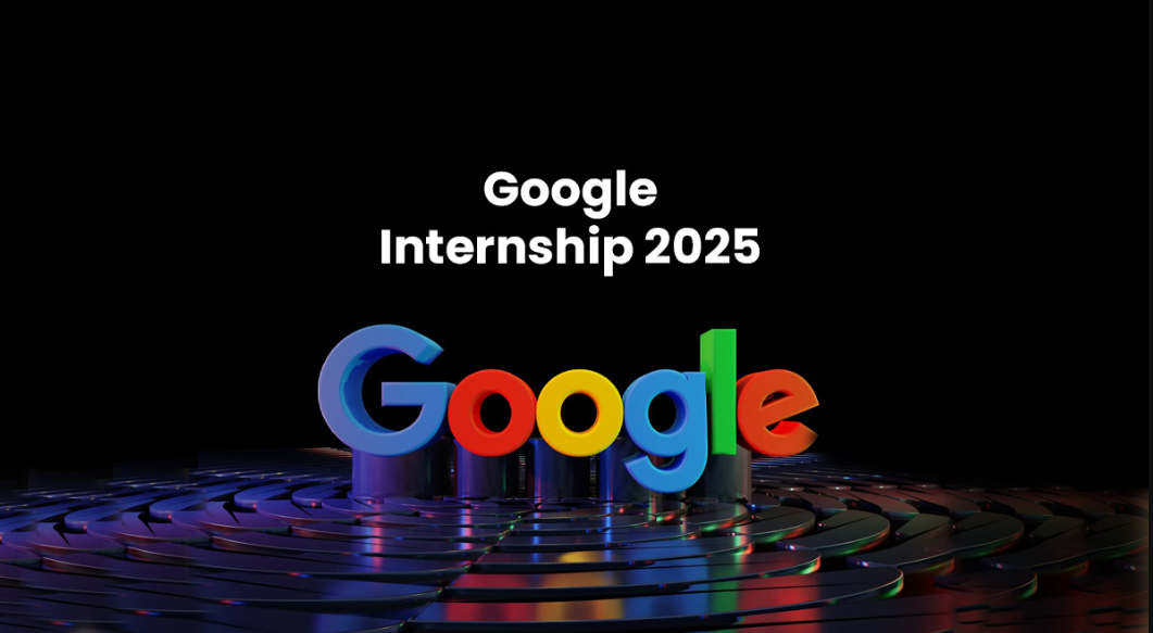 Google Inernship 2025