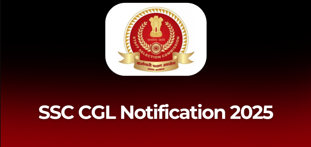 SSC CGL Exam 2025 Notification Realeased